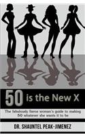 50 is the New X
