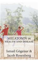 MELATONIN in health and disease