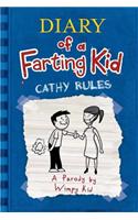 Diary of a Farting Kid - Cathy Rules