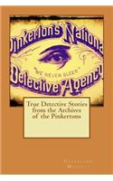 True Detective Stories from the Archives of the Pinkertons