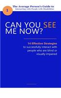 Can You See Me Now?