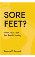 Sore Feet?