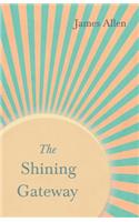 The Shining Gateway: With an Essay on The Nature of Virtue by Percy Bysshe Shelley