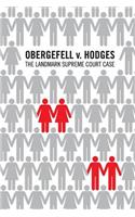 Obergefell v. Hodges: The landmark United States Supreme Court case in which the Court held that the fundamental right to marry is guaranteed to same-sex couples(English)