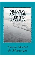 Melody and the Pier to Forever