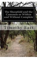 Sheepfold and the Common or Within and Without Complete