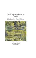 Bead Tapestry Patterns Peyote Lily Pond by Monet: (English)
