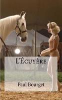 L'Ecuyere: (French)