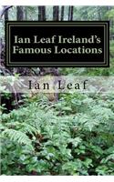 Ian Leaf Ireland's Famous Locations