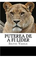 Puterea de a Fi Lider