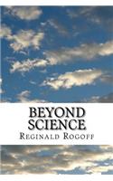 Beyond Science