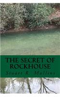 The Secret of Rockhouse