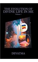 Evolution of Divine Life in Me