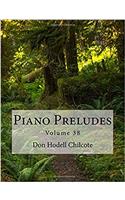 Piano Preludes Volume 38