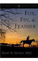 Fox, Fin & Feather: Tales from the Field(The Derrydale Press Foxhunters' Library)