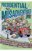 Presidential Misadventures