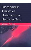Photodynamic Therapy of Diseases of the Head and Neck