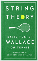 String Theory: David Foster Wallace on Tennis