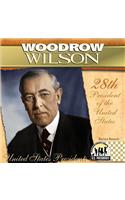 Woodrow Wilson: (The United States Presidents)