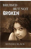 Bruised But Not Broken