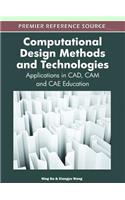 Computational Design Methods and Technologies: Applications in CAD, CAM and CAE Education