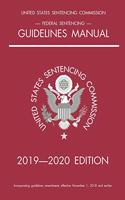 Federal Sentencing Guidelines Manual; 2019-2020 Edition
