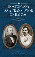 Dostoevsky as a Translator of Balzac