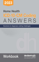 Home Health ICD-10-CM Coding Answers, 2023 Workbook (5 Pack)