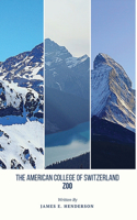 The American College of Switzerland Zoo