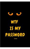 WTF IS MY PASSWORD Notebook