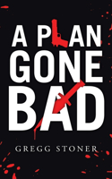 Plan Gone Bad