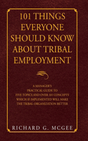 101 Things Everyone Should Know About Tribal Employment