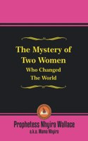 Mystery of Two Women Who Changed the World