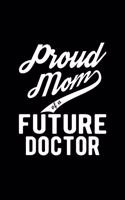 Proud Mom of a Future Doctor