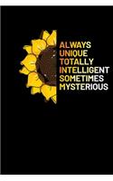 Always Unique Totally Intelligent Sometimes Mysterious: Journal / Notebook / Diary Gift - 6"x9" - 120 pages - White Lined Paper - Matte Cover
