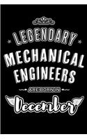 Legendary Mechanical Engineers are born in December: Blank Lined profession Journal Notebooks Diary as Appreciation, Birthday, Welcome, Farewell, Thank You, Christmas, Graduation gifts. for workers & f