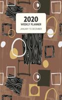 2020 Weekly Planner January to December: Dated With To Do Notes And Inspirational Quotes - Abstract Squares And Circles