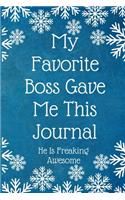 My Favorite Boss Gave Me This Journal She Is Freaking Awesome