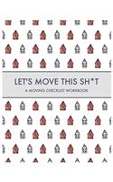 Let's Move this Sh*t