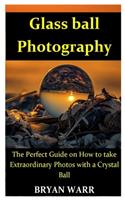 Glass ball Photography