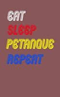 Eat Sleep petanque Repeat Notebook Fan Sport Gift