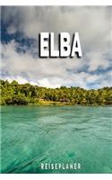 Elba - Reiseplaner: Urlaubsplaner für deine Reise - Checklisten - Kontaktdaten - Packliste - Platz für Fotos und Zeichnungen - 108 Seiten - 6" x 9" (ca. Din-A5)