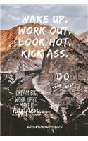Wake Up.Work Out. Look Hot. Kick Ass. Do Your Best: A5 Notizbuch BLANKO Sport - Motivation - Buch - Laufen - Mentaltraining -Glücklich - Geschenkidee - Leistungssport - Disziplin - Meditation - Freund