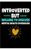 Introverted But Willing To Discuss Mental Health Counseling