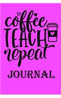 Coffee Teach Repeat Journal
