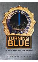 Turning Blue: A Life Beneath the Shield