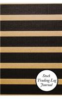 Stock Trading Log Journal: Portable Day Trading Log- Stock Trading Activities -Trade Notebook- Traders Dairy For traders of stocks, options, Futures, Forex and many more