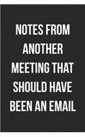 Notes From Another Meeting That Should Have Been An Email
