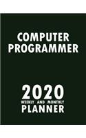 Computer Programmer 2020 Weekly and Monthly Planner: 2020 Planner Monthly Weekly inspirational quotes To do list to Jot Down Work Personal Office Stuffs Keep Tracking Things Motivations Notebook