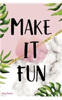 Make It Fun